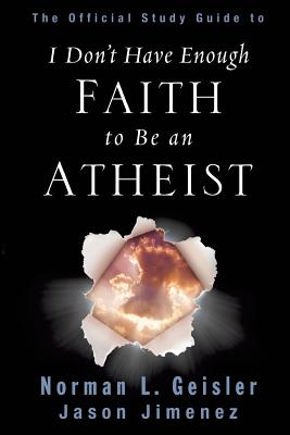 The Official Study Guide to I Don't Have Enough Faith to Be an Atheist