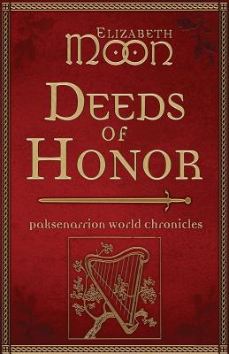 Deeds of Honor: Paksenarrion World Chronicles