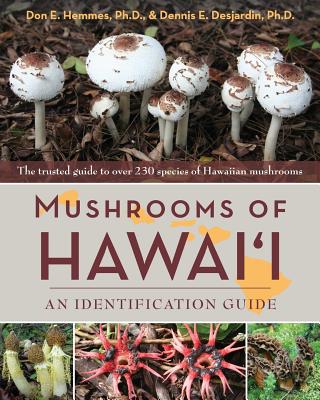 Mushrooms of Hawai'i: An Identification Guide