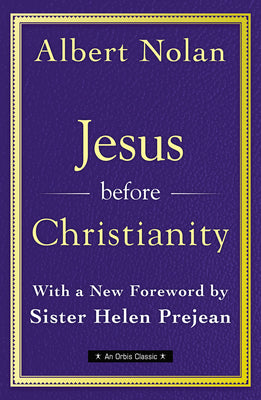 Jesus Before Christianity: With a New Foreword by Sr. Helen Prejean