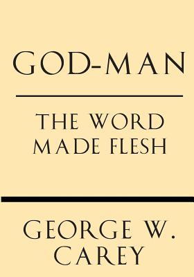 God-Man: The Word Made Flesh