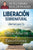 Liberación Sobrenatural: Libertad Para Tu Alma, Mente Y Emociones