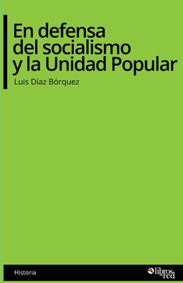 En defensa del socialismo y la Unidad Popular