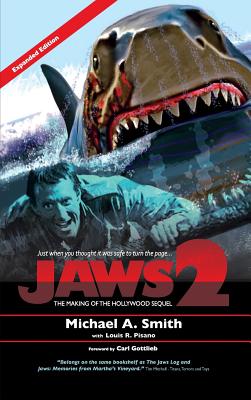 Jaws 2: The Making of the Hollywood Sequel: Updated and Expanded Edition (hardback)