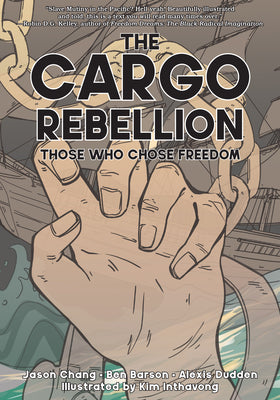 The Cargo Rebellion: Those Who Chose Freedom