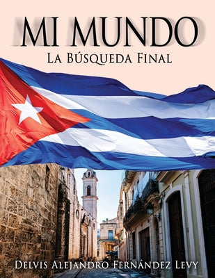 Mi Mundo: La Búsqueda Final