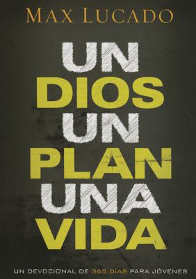 Un Dios, Un Plan, Una Vida