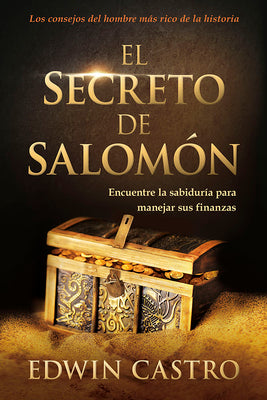 El Secreto de Salomón / Solomon's Secret: Encuentre La Sabiduría Para Manejar Sus Finanzas