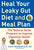 Heal Your Leaky Gut Diet and Meal Plan: The Natural Detox Program to Improve Digestive Health