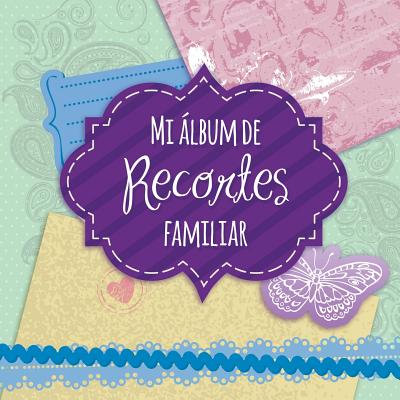 Mi Album de Recortes Familiar