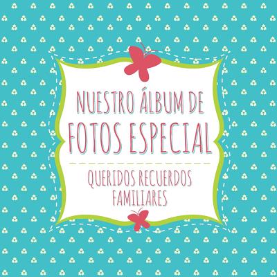 Nuestro Album de Fotos Especial