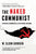 The Naked Communist: Exposing Communism and Restoring Freedom