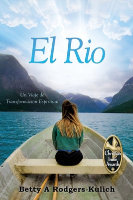 El Rio: Un Viaje de Transformación Espiritual