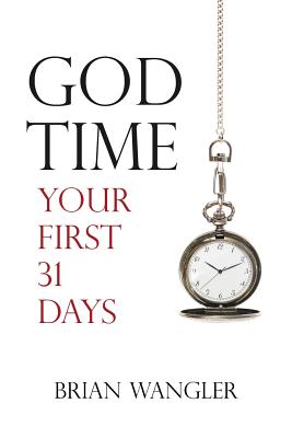 God Time: Your First 31 Days