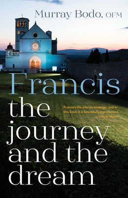 Francis: The Journey and the Dream