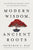 Modern Wisdom, Ancient Roots: The Movers and Shakers' Guide to Unstoppable Success