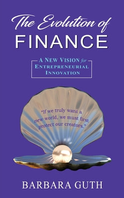 The Evolution of Finance: A New Vision for Entrepreneurial Innovation