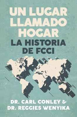 Un Lugar Llamado Hogar: La Historia de FCCI