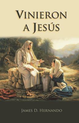 Vinieron a Jesus (They came to Jesus) J Hernando