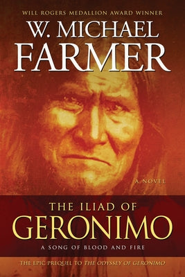 The Iliad of Geronimo: A Song of Blood and Fire