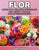 Flor: Libros Para Colorear Superguays Para Ninos y Adultos (Bono: 20 Paginas de Sketch)