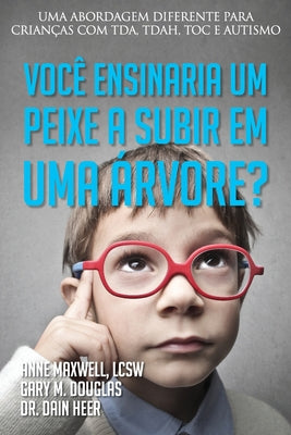 Você ensinaria um peixe a subir em uma árvore? (Portuguese)