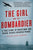 The Girl and the Bombardier: A True Story of Resistance and Rescue in Nazi-Occupied France