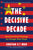 The Decisive Decade: American Grand Strategy for Triumph Over China