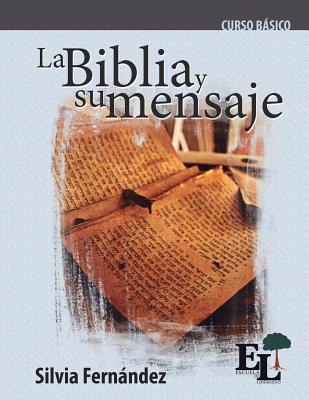 La Biblia y su mensaje: Curso Básico de la Escuela de Liderazgo