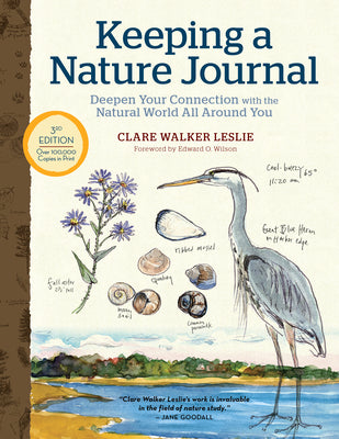 Keeping a Nature Journal, 3rd Edition: Deepen Your Connection with the Natural World All Around You