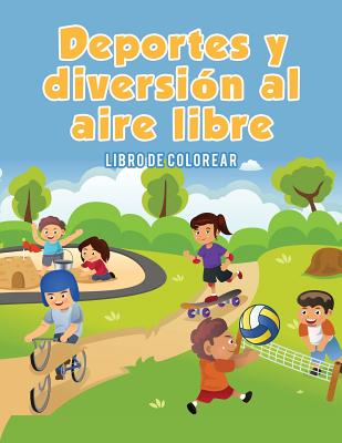 Deportes y diversión al aire libre: Libro de colorear