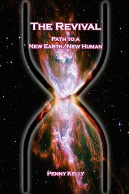 The Revival: Path to a New Earth/New Human