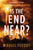 Is the End Near?: What Jesus Told Us about the Last Days