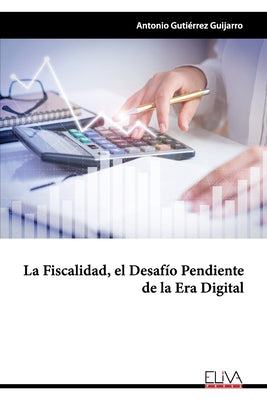 La fiscalidad, el desafío pendiente de la era digital