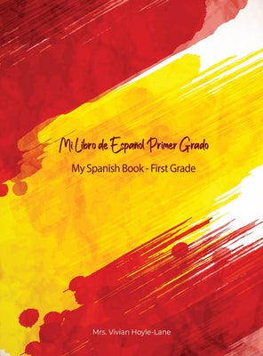 Mi Libro de Español - Primer Grado: My Spanish Book - First Grade