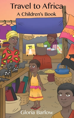 Travel to Africa: A Children's Book