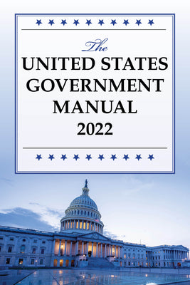 The United States Government Manual 2022