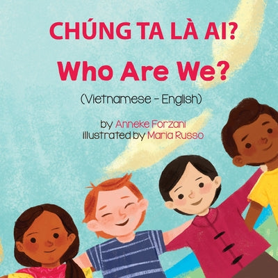 Who Are We? (Vietnamese-English): Chúng Ta Là Ai?