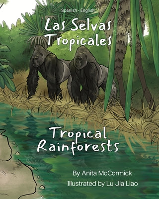 Tropical Rainforests (Spanish-English): Las Selvas Tropicales