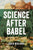 Science After Babel