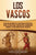 Los vascos: Una guía fascinante de la historia del País Vasco, desde la prehistoria, pasando por la dominación romana y la Edad Me