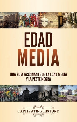 Edad Media: Una guía fascinante de la Edad Media y la peste negra