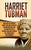 Harriet Tubman: Una guía fascinante sobre una abolicionista estadounidense que se convirtió en la conductora más famosa del Ferrocarri