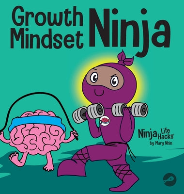 Growth Mindset Ninja: A Children's Book About the Power of Yet