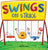 Swings on Strike: A Funny, Rhyming, Read Aloud Kid's Book For Preschool, Kindergarten, 1st grade, 2nd grade, 3rd grade, 4th grade, or Ea