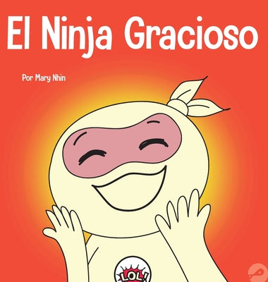 El Ninja Gracioso: Un libro infantil de adivinanzas y chistes toc toc