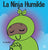 La Ninja Humilde: Un libro para niños sobre el desarrollo de la humildad