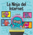 La Ninja del Internet: Un libro para niños sobre prácticas de aprendizaje virtual para el éxito de los estudiantes en línea