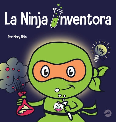 La Ninja Inventor: Un libro para niños sobre la creatividad y de dónde vienen las ideas