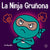 La Ninja Gruñona: Un libro para niños sobre la gratitud y la perspectiva